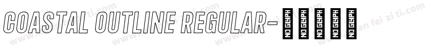 Coastal Outline Regular字体转换